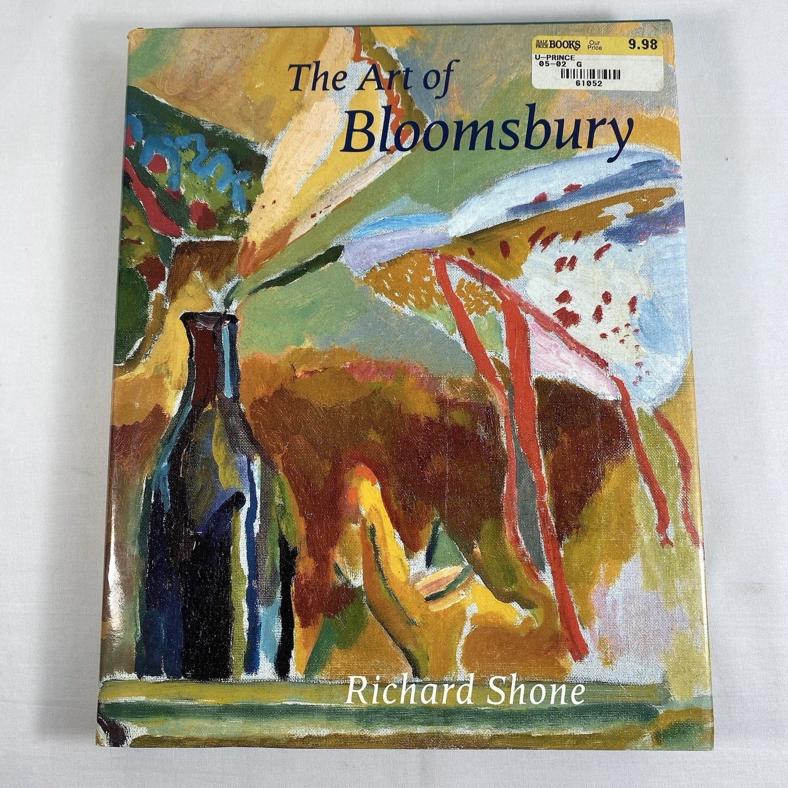 The Art of Bloomsbury: Roger Fry, Vanessa Bell, and Duncan Grant Hardcover 2000