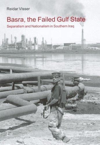 Basra, the Failed Gulf State: Separatism and Nationalism in Southern Iraq