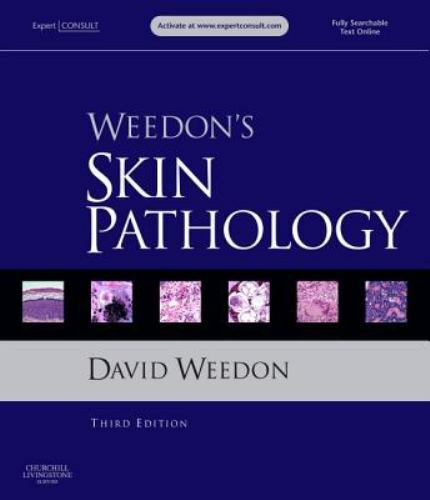 Weedon’s Skin Pathology: Expert Consult – Online and Print Weedon AO MD FRCPA
