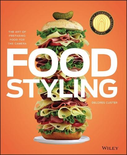 Delores Custer Food Styling (Hardback) (UK IMPORT)