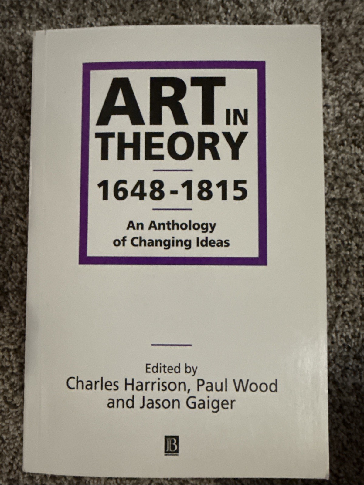 Art in Theory 1648-1815 : An Anthology of Changing Ideas by Paul Wood (2001,…