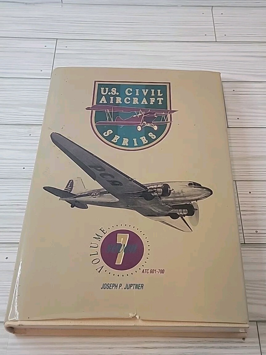 U. S. Civil Aircraft Vol. 7 Atcs 601-700 by Joseph P. Juptner 1993