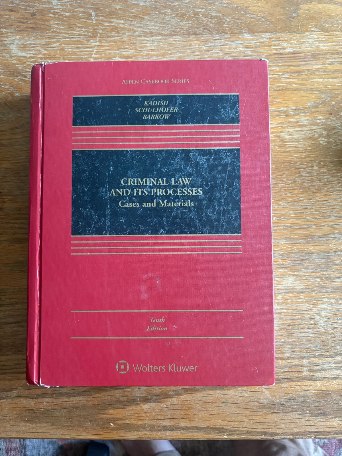 Criminal Law and Its Processes Kadish Schulhofer Barkow Tenth Edition Hardcover
