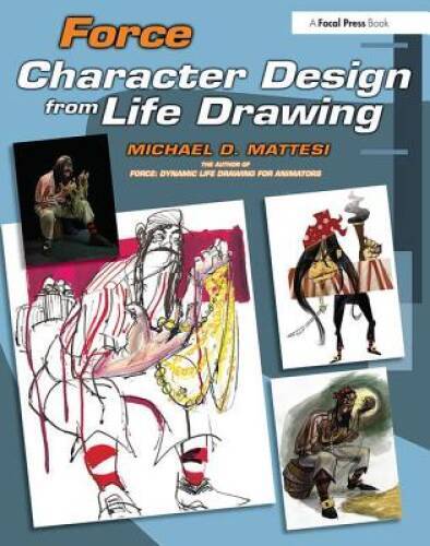Force: Character Design from Life Drawing (Force Drawing Series) – GOOD