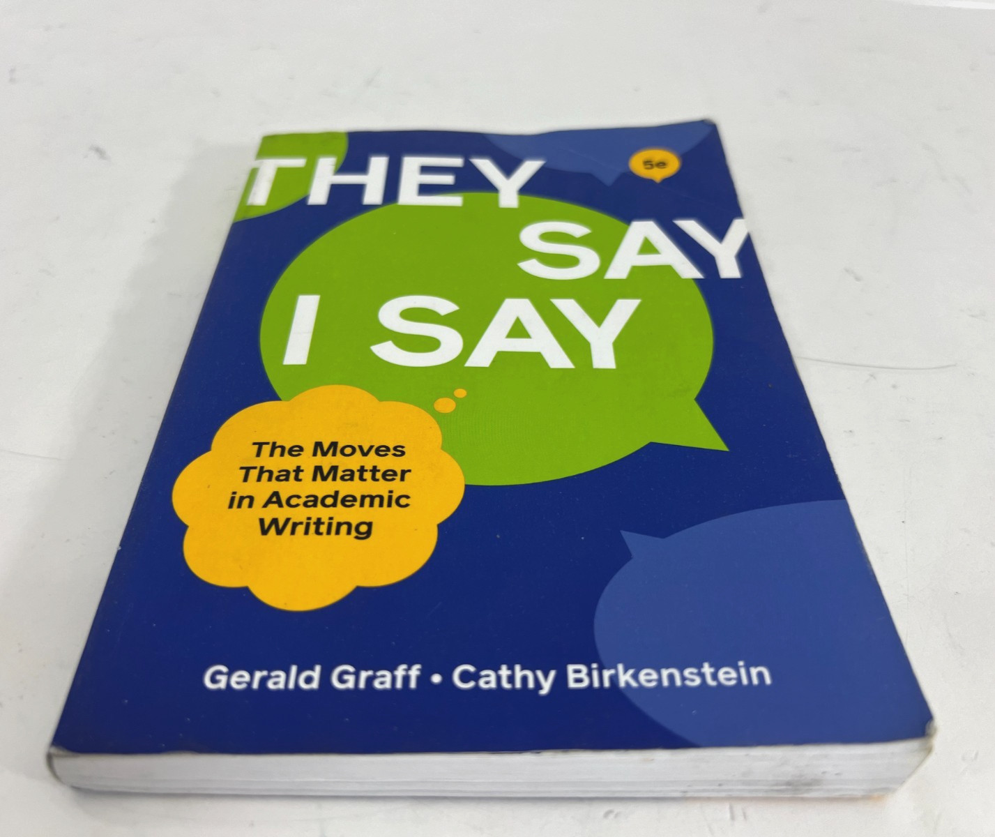 „They Say / I Say“ by Graff, Gerald, Birkenstein, Cathy