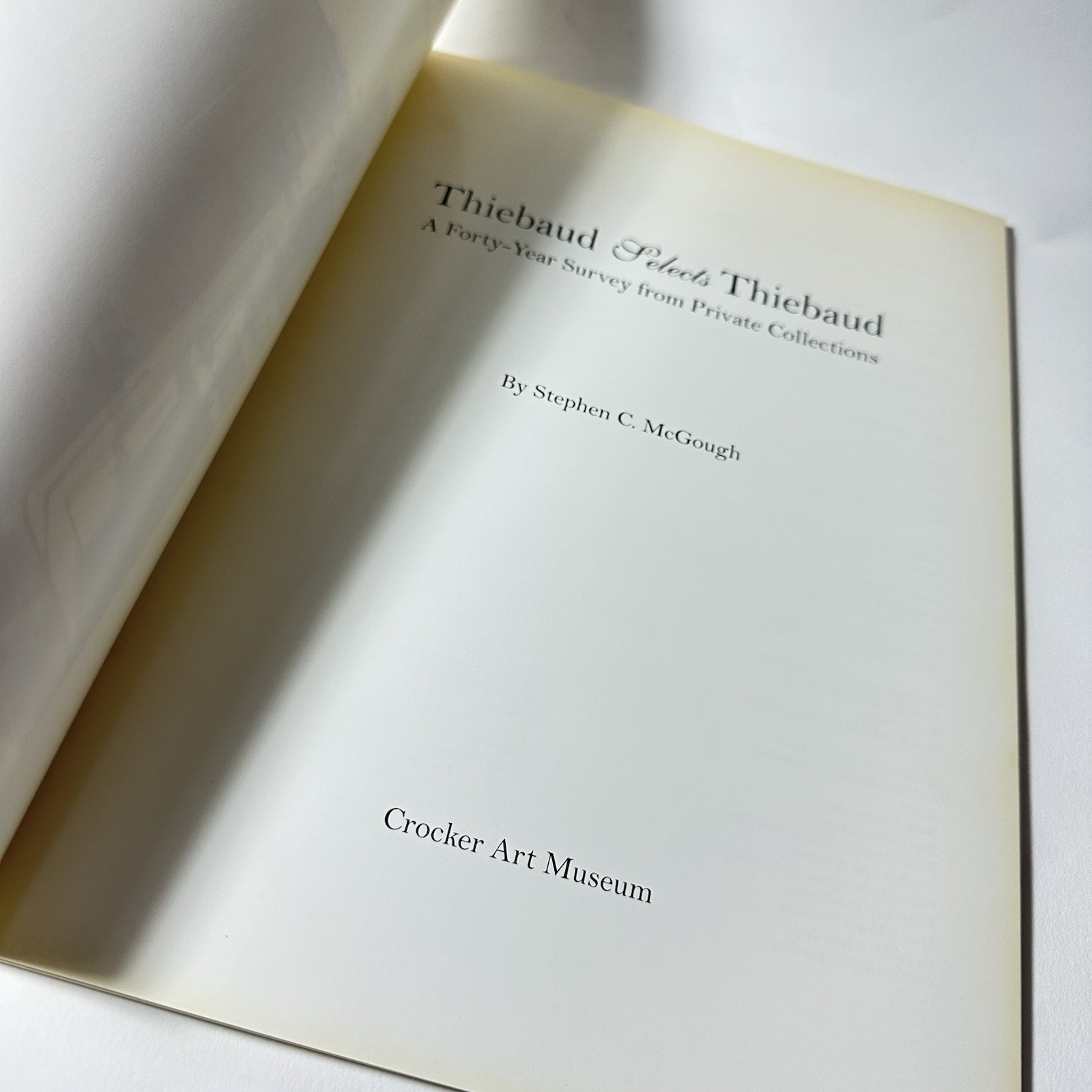 Thiebaud Selects Thiebaud Book 40 Year Survey Private Collections Crocker Art
