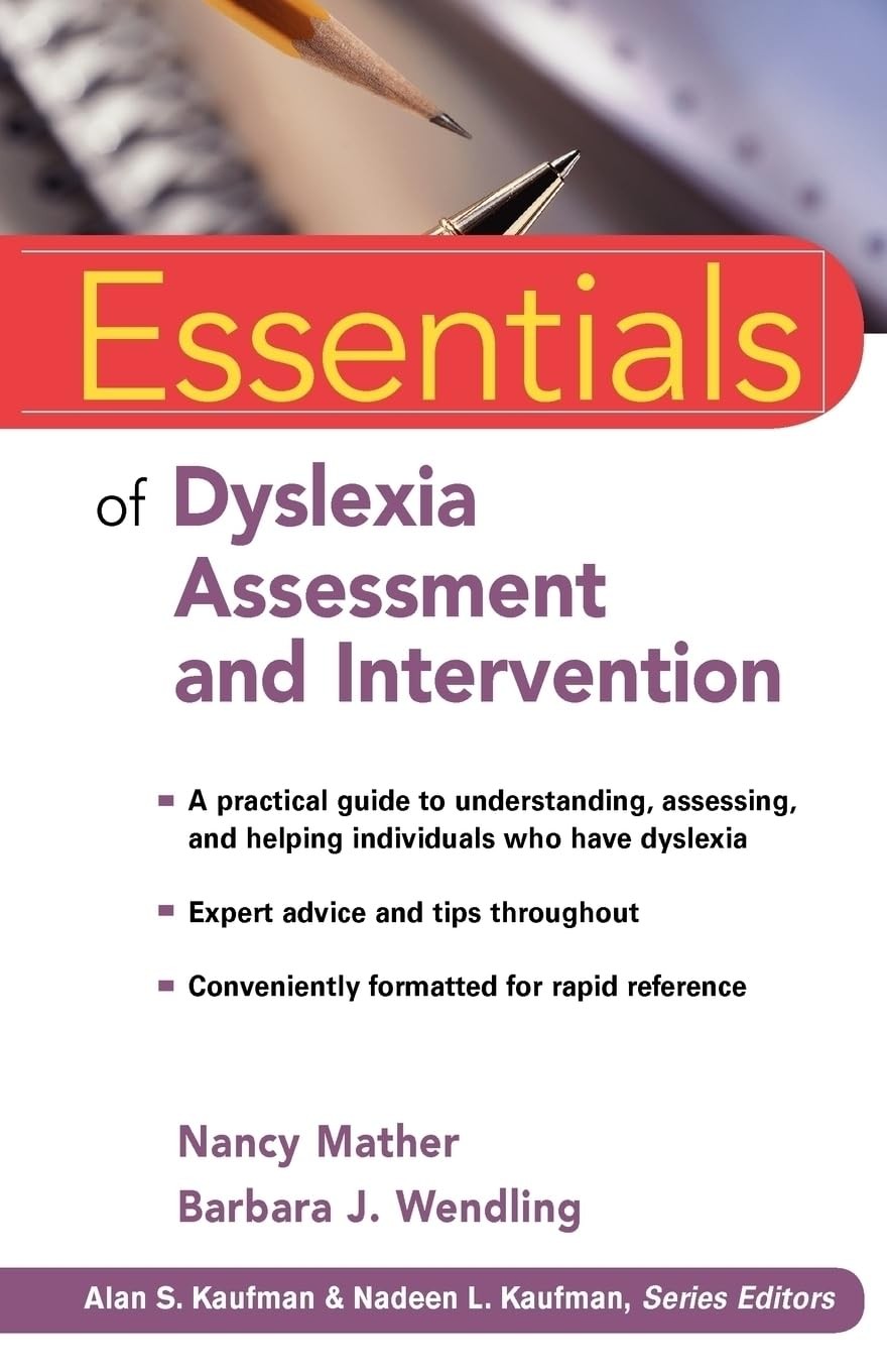 Essentials of Dyslexia Assessment and Intervention by Mather