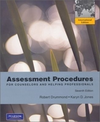 ASSESSMENT PROCEDURES FOR COUNSELORS AND HELPING By Robert Drummond & Karyn D.