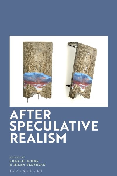 After Speculative Realism, Hardcover by Johns, Charles William (EDT); Bensusa…
