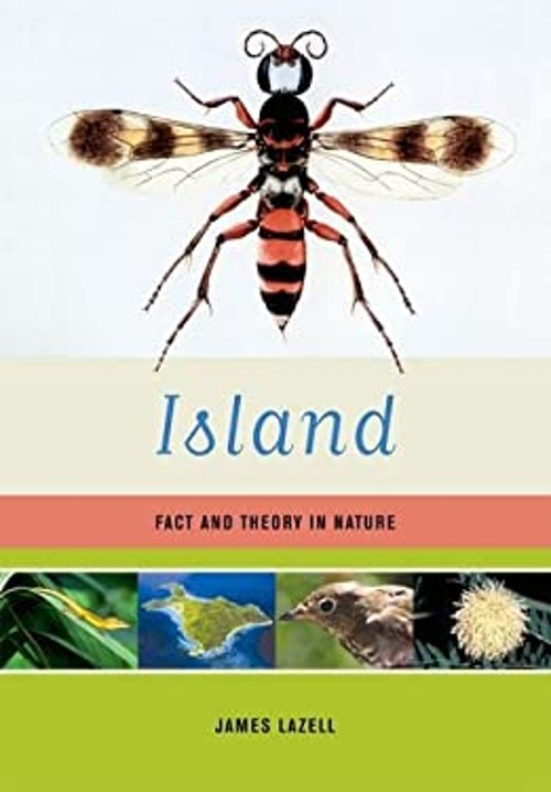Island : Fact and Theory in Nature Hardcover James Lazell