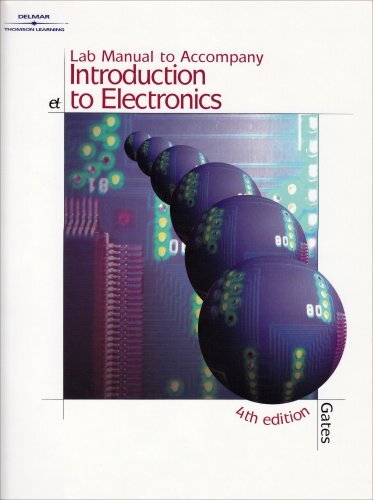 Lab Manual for Gates‘ Introduction to Electronics by Earl Gates