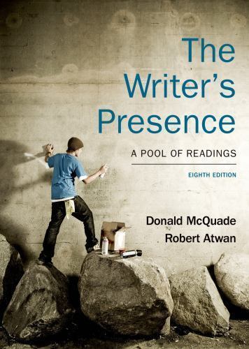 The Writer’s Presence: A Pool of Readings by Donald McQuade; Robert Atwan