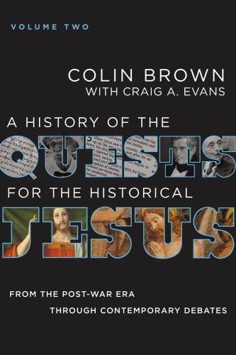 A History of the Quests for the Historical Jesus, Volume 2: From the Post-War Er