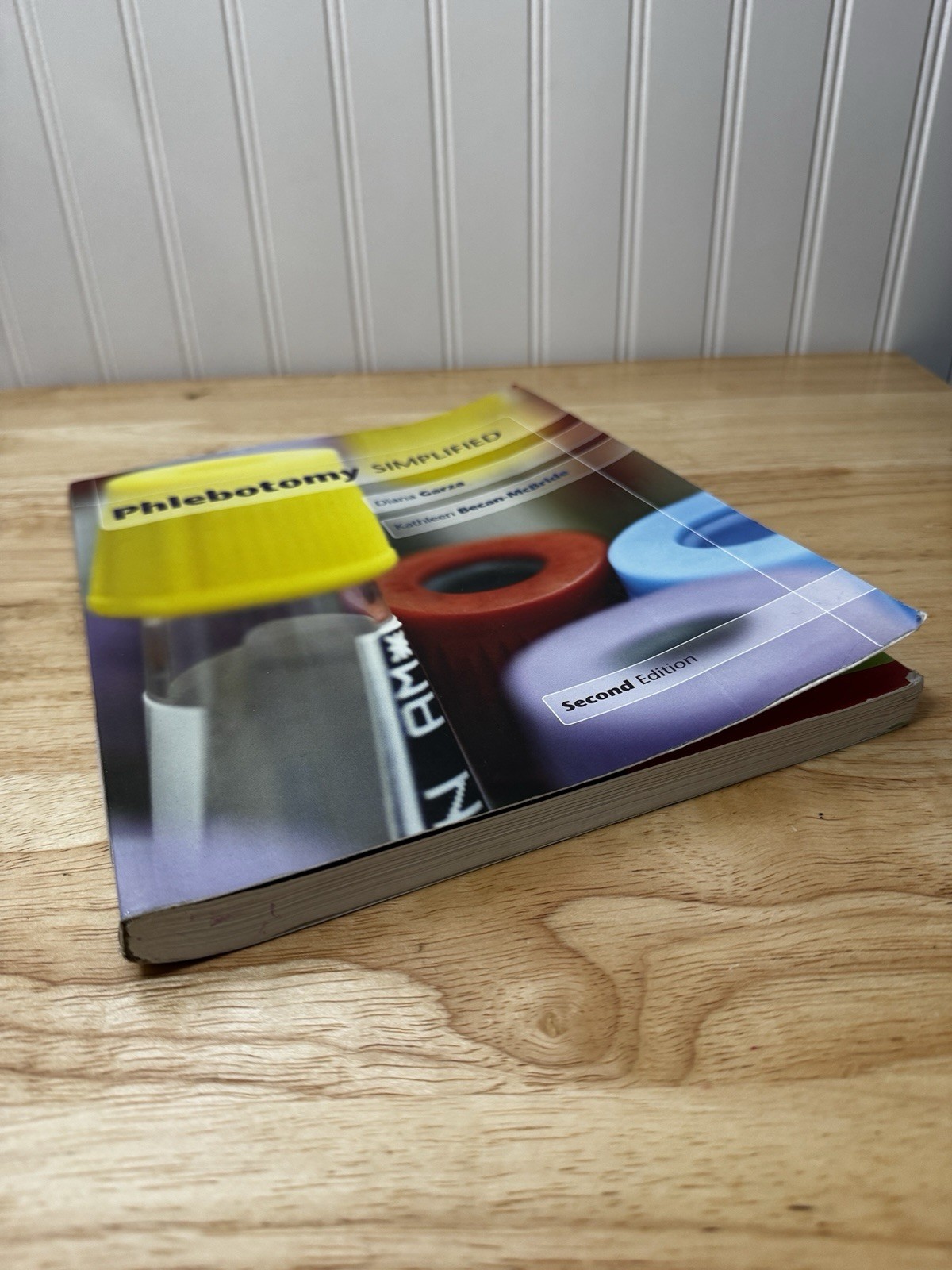 Phlebotomy Simplified by Diana Garza Second Edition Used