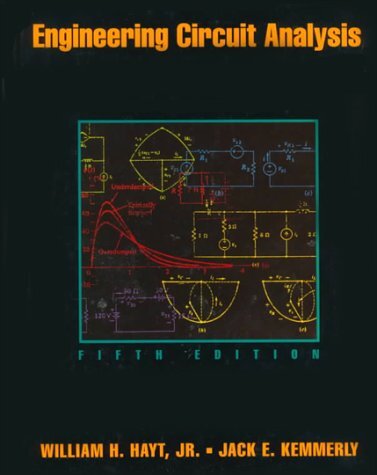 Engineering Circuit Analysis by William Hayt
