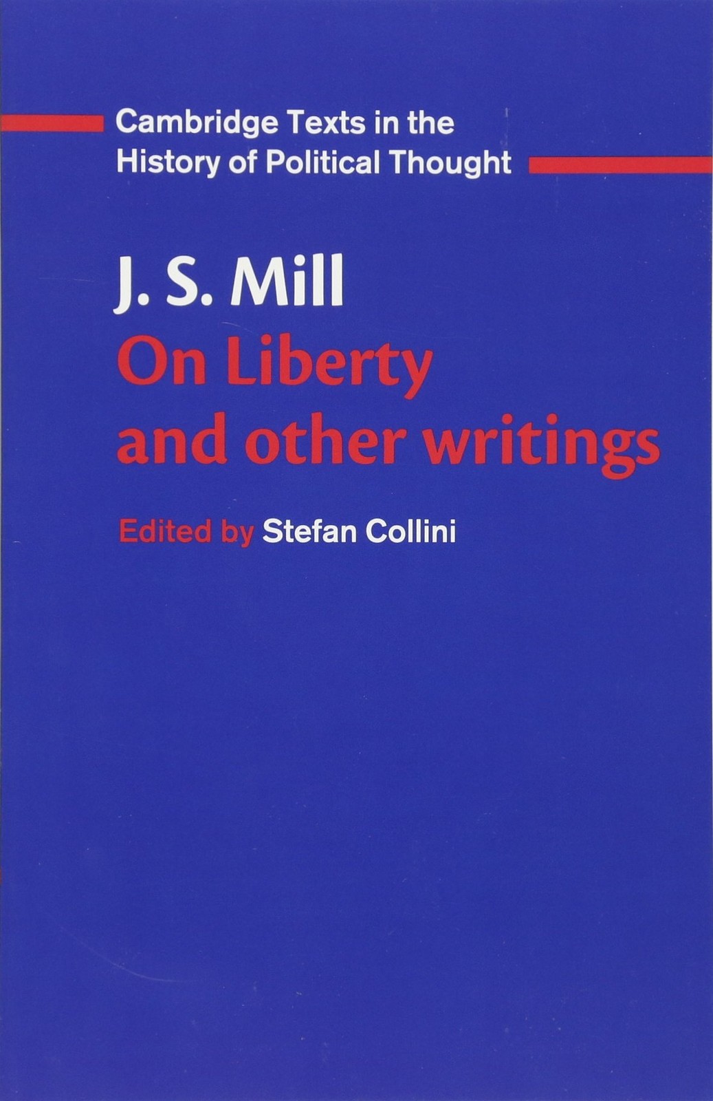 J. S. Mill: ‚On Liberty‘ and Other Writings (Cambridge Texts in the History …