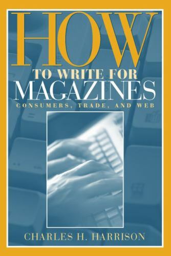 HARRISON: HOW WRITE FOR MAGAZINES_p1 by Charles H. Harrison