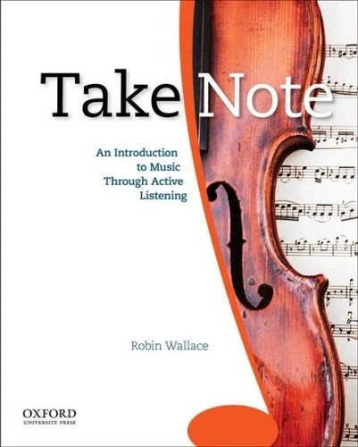 Take Note : An Introduction to Music Through Active Listening, Paperback