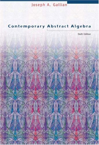 Contemporary Abstract Algebra.