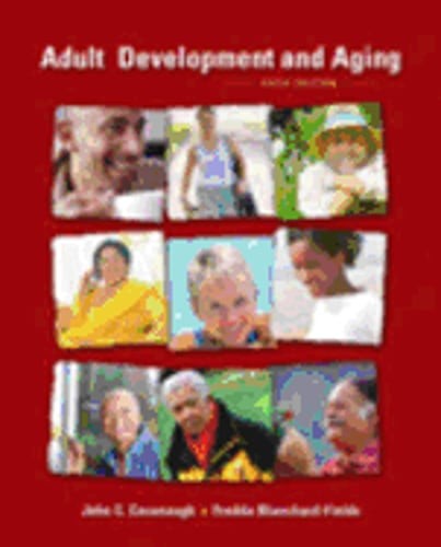 Adult Development and Aging by John C Cavanaugh: Used
