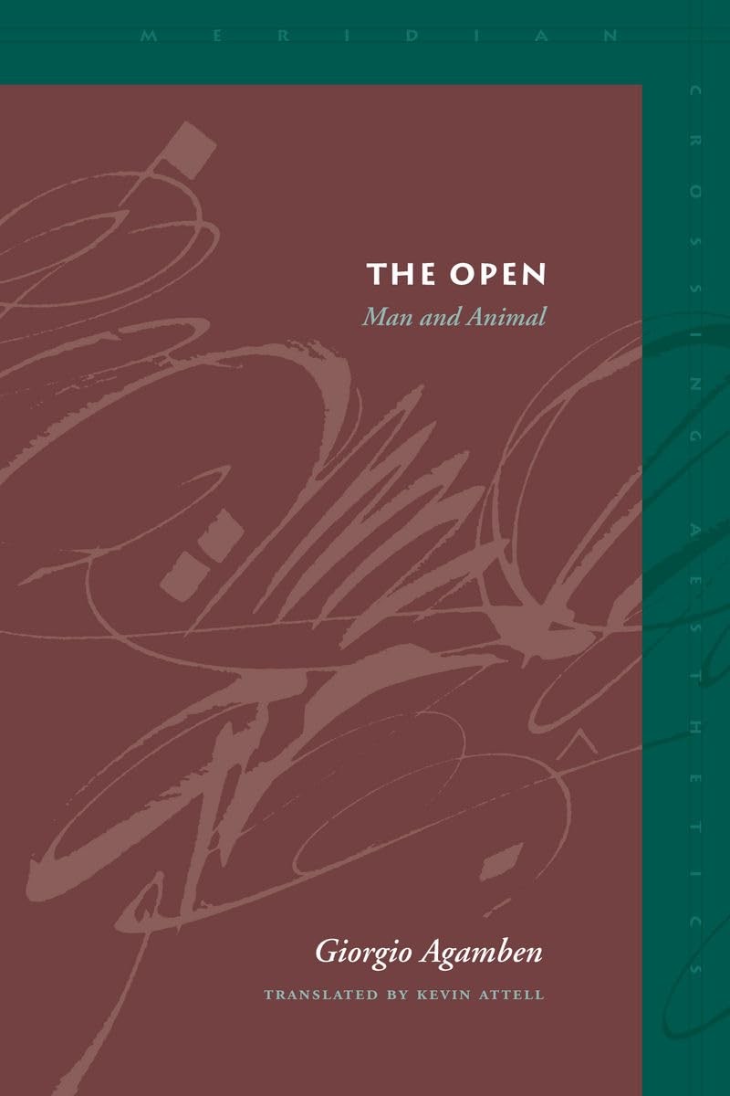 The Open: Man and Animal – paperback Attell, Kevin|Agamben, Giorgio
