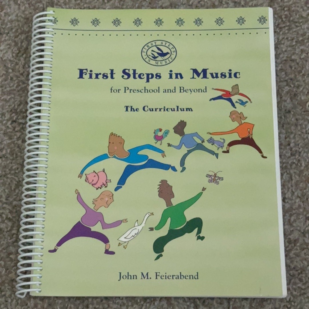 First Steps in Music for Preschool and Beyond The Curriculum – Feierabend