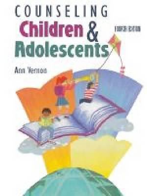 Counseling Children and Adolescents by Vernon, Ann