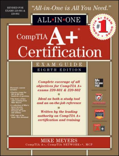 All-In-One Ser.: CompTIA A+ Certification All-in-One Exam Guide : Exams 220-801