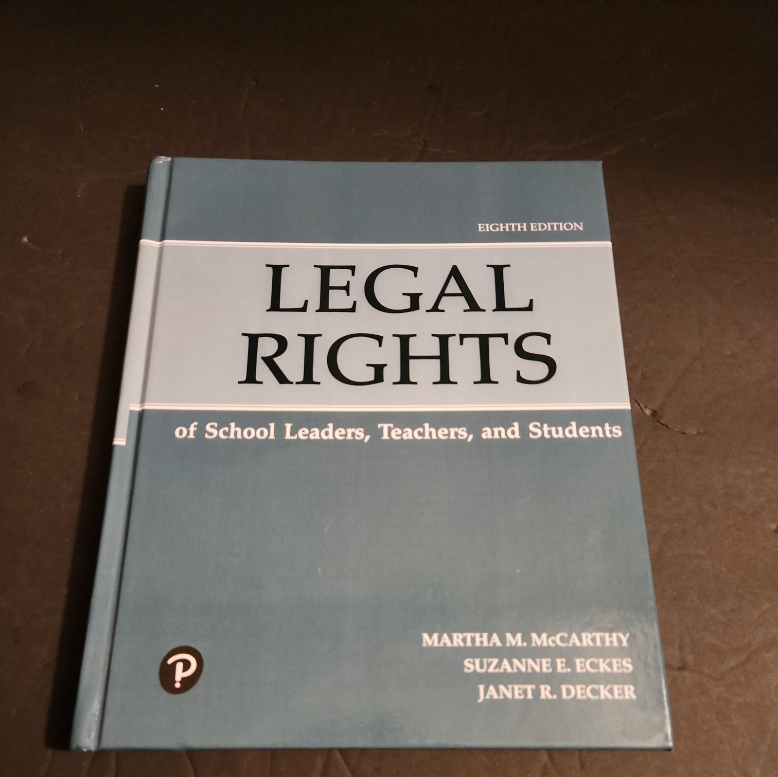 2019 PEARSON Legal Rights School Leaders Teachers Students 8th ed hardcover