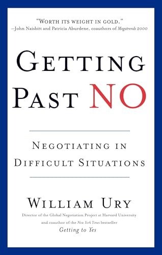 Getting Past No: Negotiating in Diffic…, Ury, William