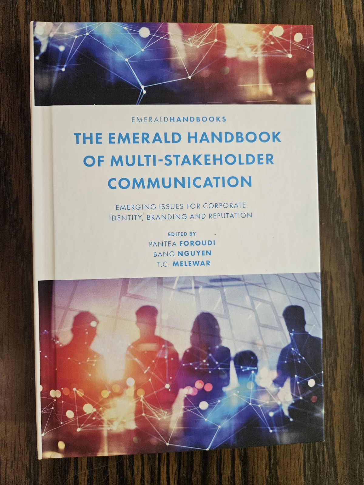 Emerald Handbook of Multi-stakeholder Communication : Emerging Issues for Cor…