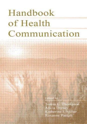 The Routledge Handbook of Health Communication (Routledge Communication Series)