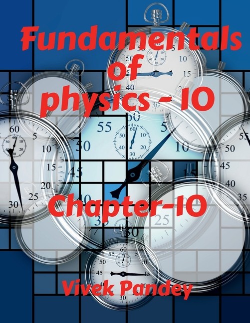 Fundamentals Of Physics – 10