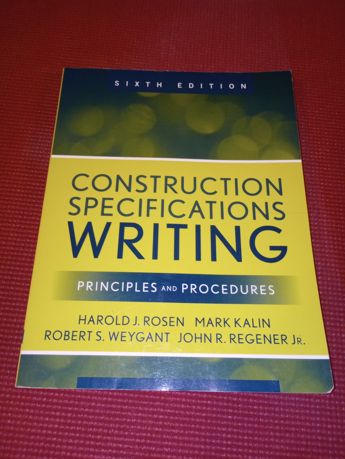Construction Specifications Writing: Principles and Procedures by Mark Kalin