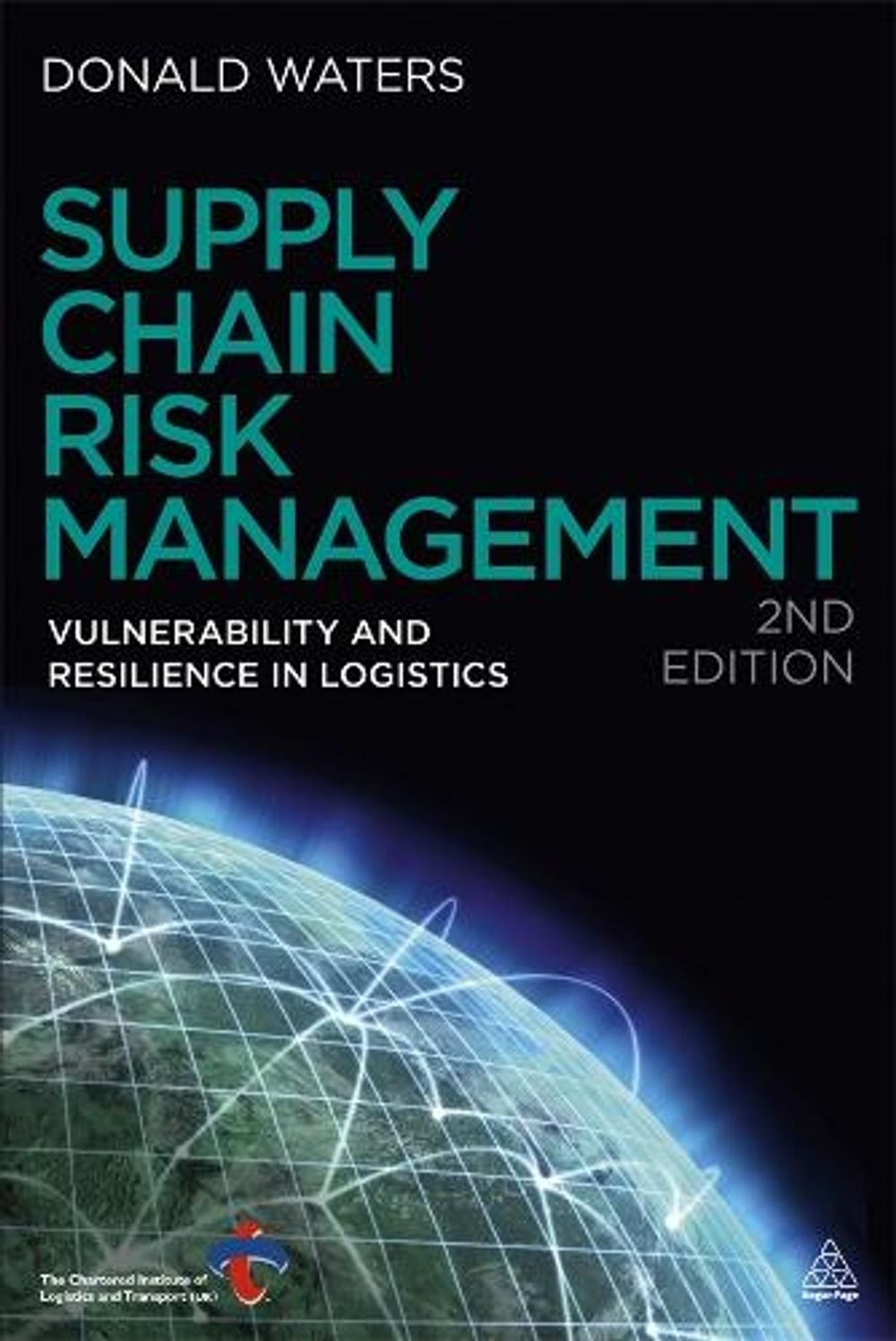 Supply Chain Risk Management: Vulnerability and Resilience in Logistics 2nd Edit