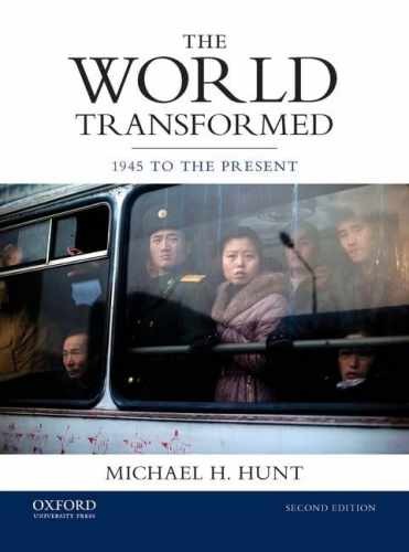 The World Transformed: 1945 to the – Paperback, by Hunt Michael H. – Very Good