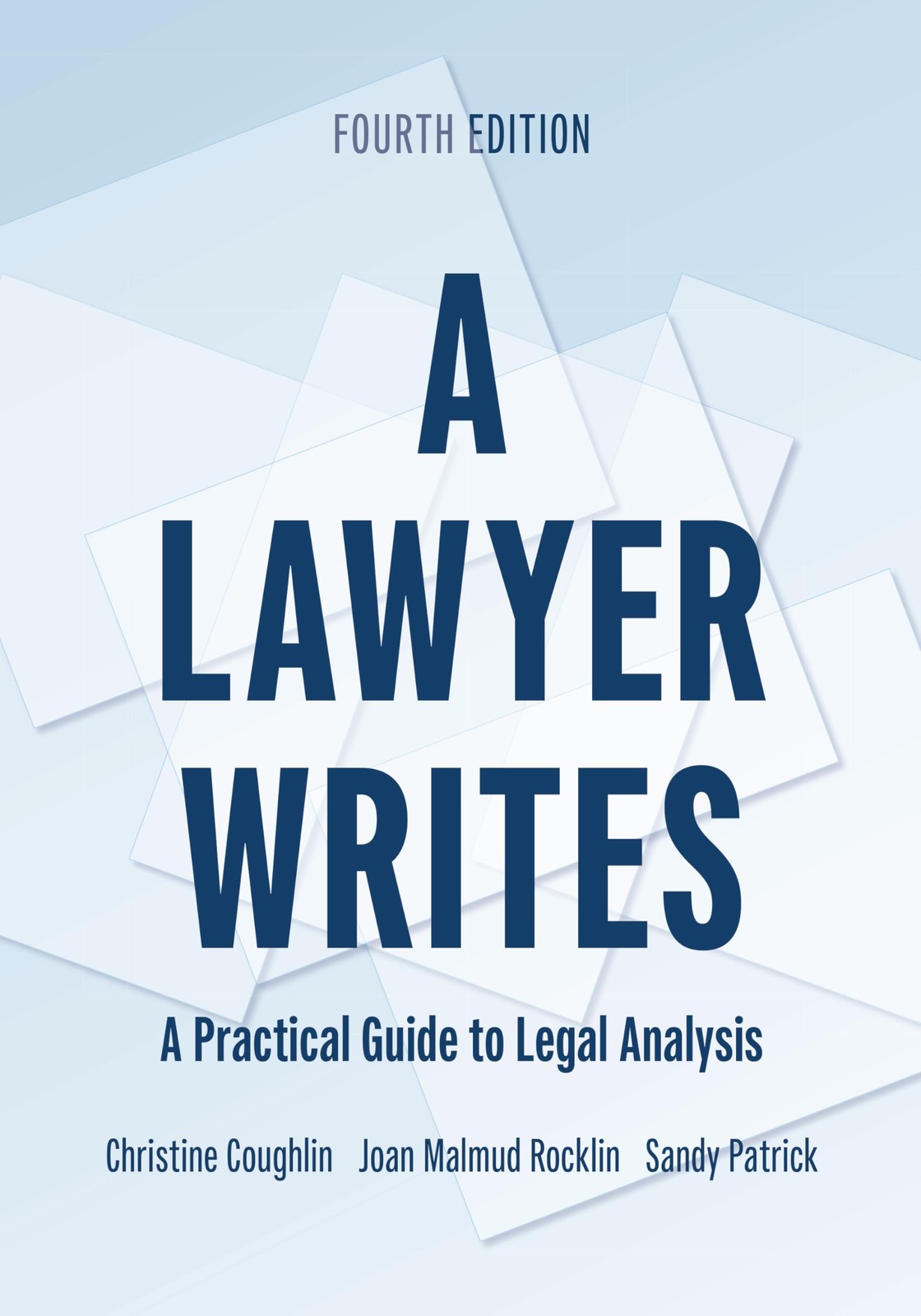 A LAWYER WRITES: A PRACTICAL GUIDE TO LEGAL ANALYSIS BY Joan Rocklin PAPERBACK