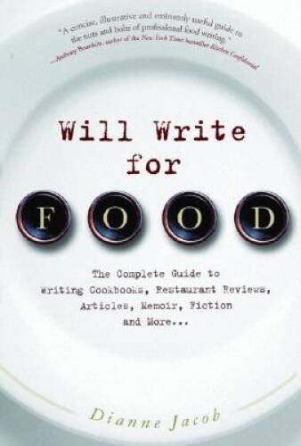 Will Write for Food: The Complete Guide to Writing Cookbooks, Restaurant – GOOD
