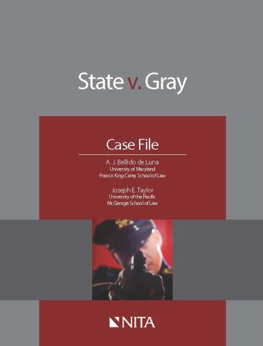 State v. Gray: Case File; NITA – A J Bellido de Luna, 1601566131, paperback, new