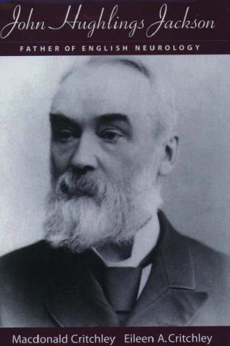 John Hughlings Jackson: Father of English Neurology