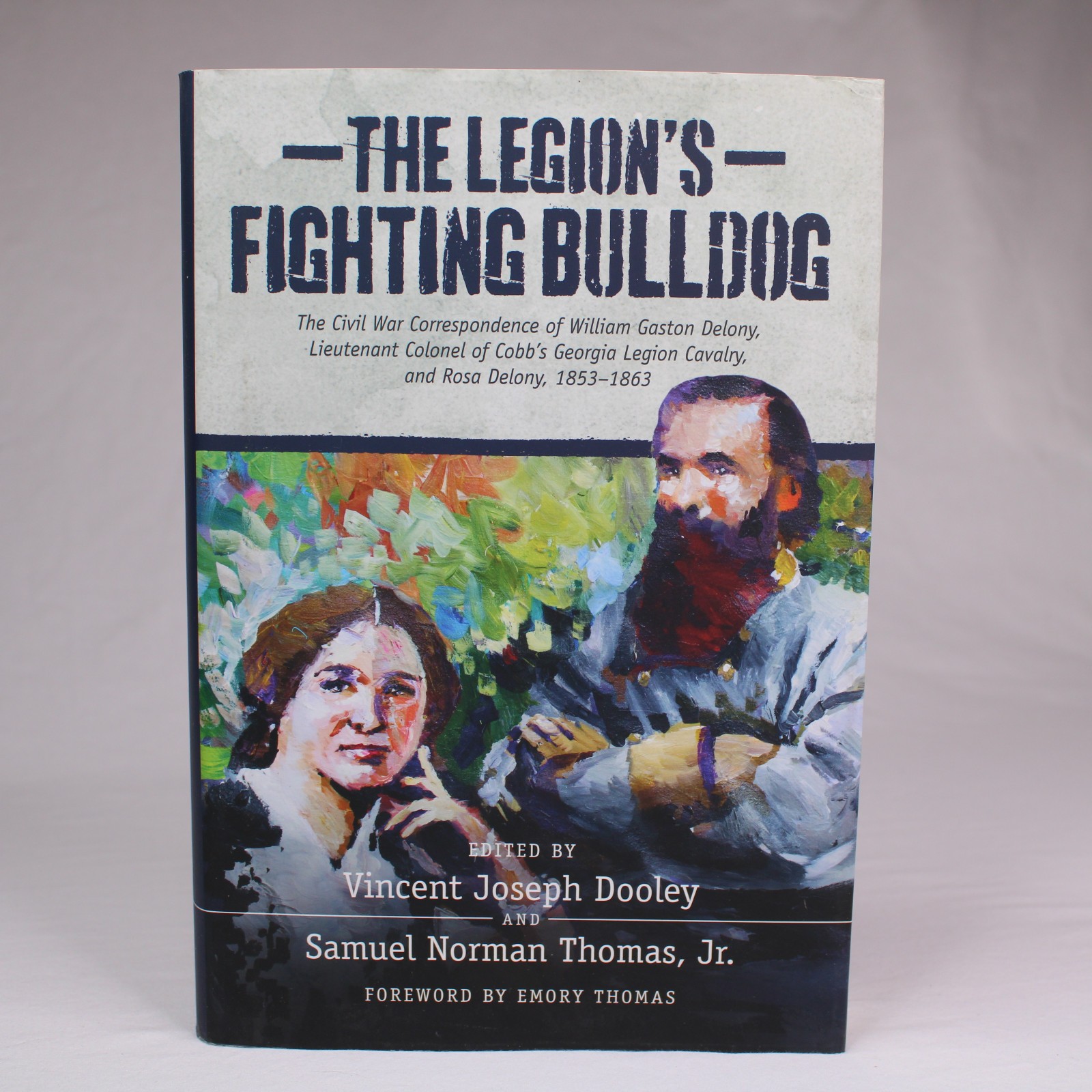 SIGNED The Legion’s Fighting Bulldog 2017 Civil War Correspondence Hardcover DJ