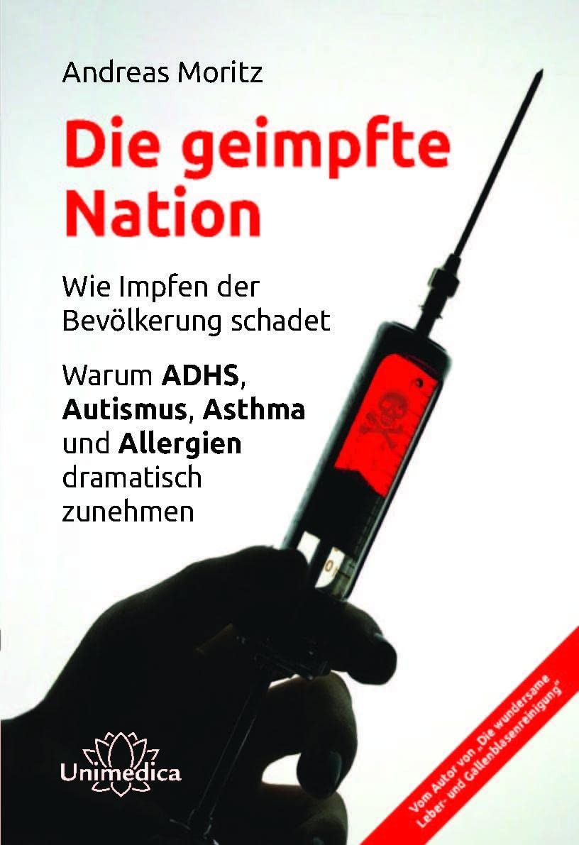 Andreas Moritz Die geimpfte Nation: Wie Impfen der Bevöl (Paperback) (UK IMPORT)