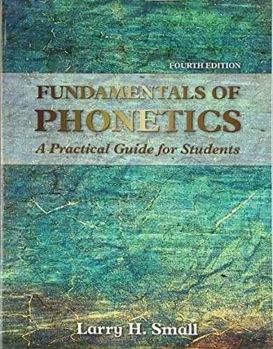 Fundamentals of Phonetics: A – Paperback, by Small Larry H. – Acceptable p