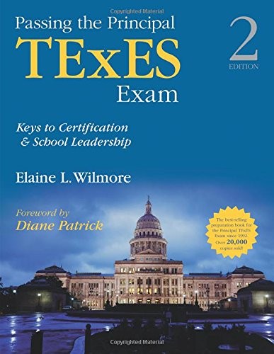 PASSING THE PRINCIPAL TEXES EXAM: KEYS TO CERTIFICATION By Elaine L. Wilmore VG+