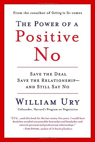 THE POWER OF A POSITIVE NO: SAVE THE DEAL SAVE THE By William Ury Mint Condition