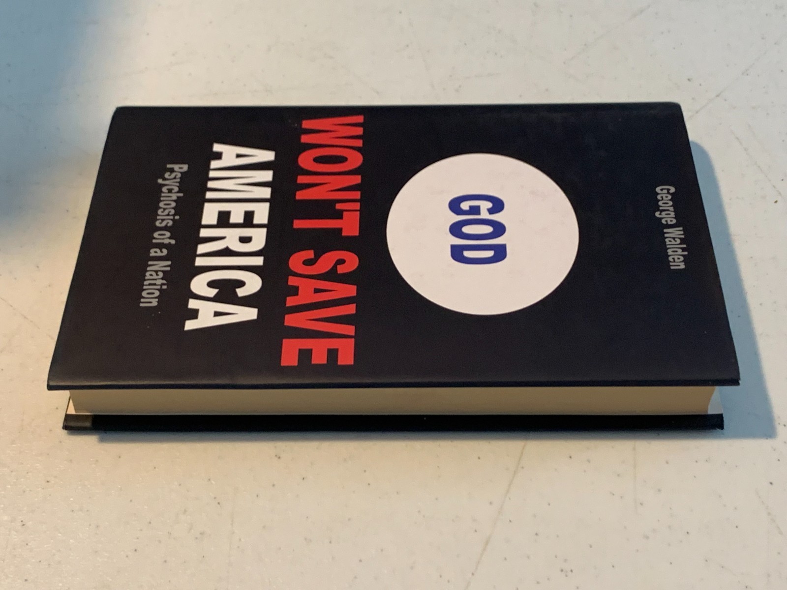 GOD ~ WON’T SAVE AMERICA ~ Psychosis of a Nation ~ George Walden