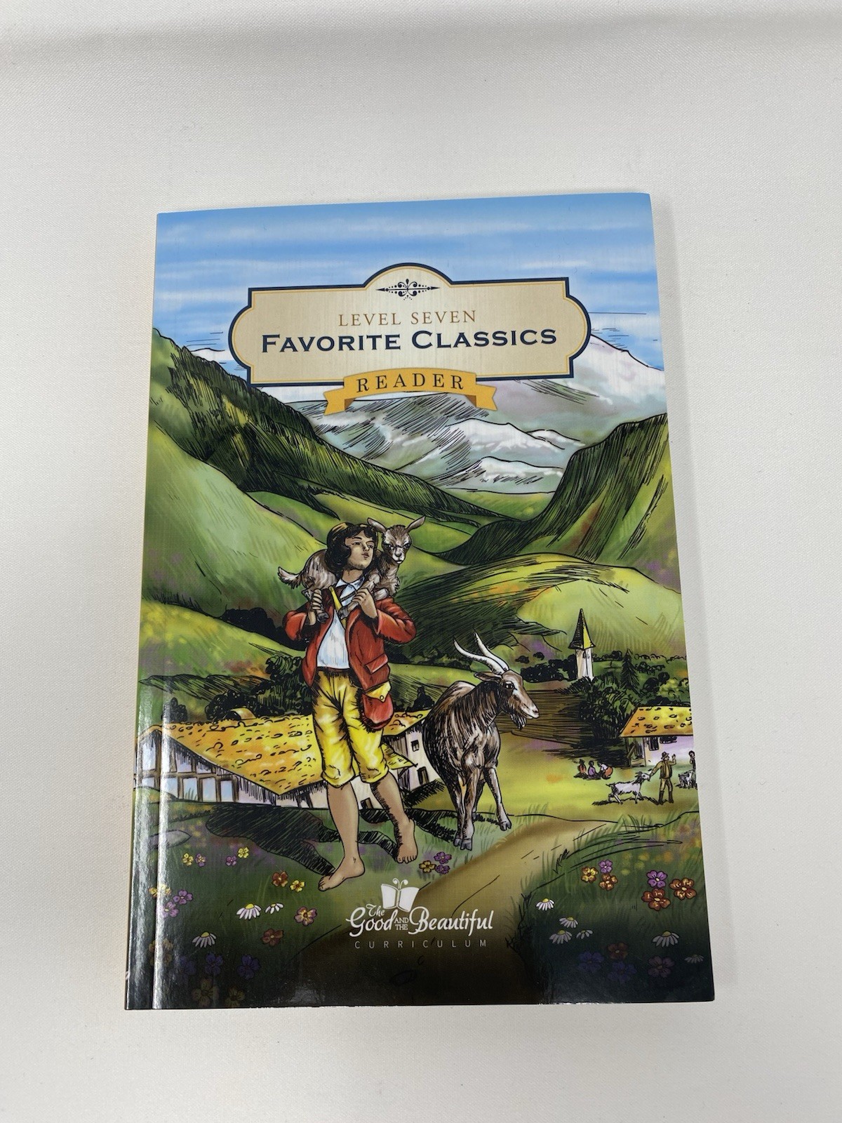 Good And The Beautiful Level 7 Favorite Classics Reader Paperback
