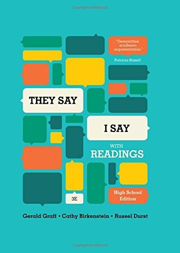 „They Say / I Say“: The Moves That Matter in Academic Writing, with Readings…