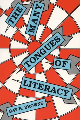 The Many Tongues of Literacy, Browne, Ray B., Very Good Book