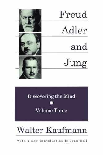 Freud, Alder, and Jung: Discovering – Paperback, by Kaufmann Walter – Very Good